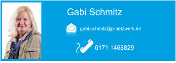 Gabi Schmitz  gabi.schmitz@p-netzwerk.de 0171 1468829