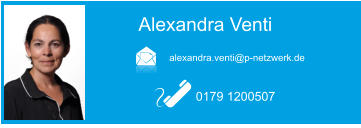 Alexandra Venti  alexandra.venti@p-netzwerk.de 0179 1200507